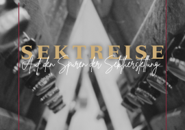 Sektreise, © KvD Sektmanufaktur GmbH Sektreise, © KvD Sektmanufaktur GmbH