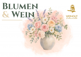 Blumen & Wein, © Weingut Eulenmühle Blumen & Wein, © Weingut Eulenmühle
