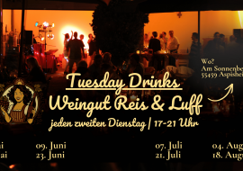 Tuesday drinks - Afterwork im Weingut Reis & Luff Tuesday drinks - Afterwork im Weingut Reis & Luff