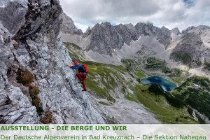 Ausstellung DAV - Die Berge und wir, &copy; Deutscher Alpenverein Sektion Nahegau