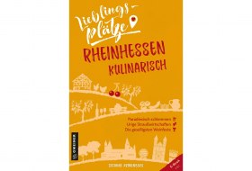 Lieblingspl&auml;tze - Rheinhessen kulinarisch &copy; Gmeiner-Verlag GmbH