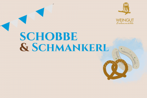 Schobbe & Schmankerl im Weingut Eulenm&uuml;hle