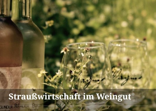Straußwirtschaft im Weingut Wagner