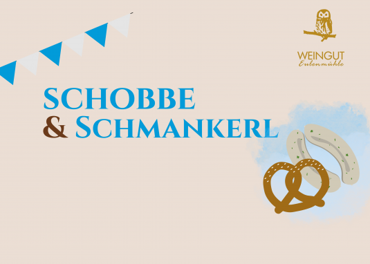 Schobbe & Schmankerl im Weingut Eulenm&uuml;hle